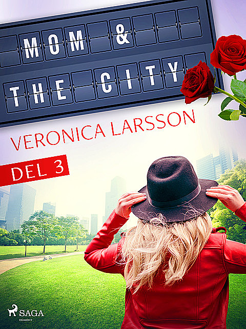 Mom & the city – en modells bekännelser, Del 3, Veronica Larsson