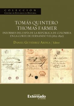 Tomás Quintero/Thomas Farmer, Daniel Gutiérrez Ardila