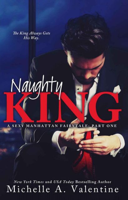 The Naughty King, Michelle A. Valentine