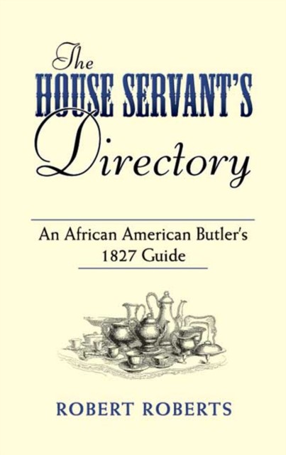 The House Servant's Directory, Robert Roberts
