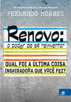 Renovo: O poder de se reinventar, Fernando Moraes