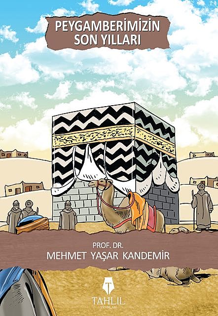 Peygamberimizin Son Yılları, Mehmet Yaşar Kandemir