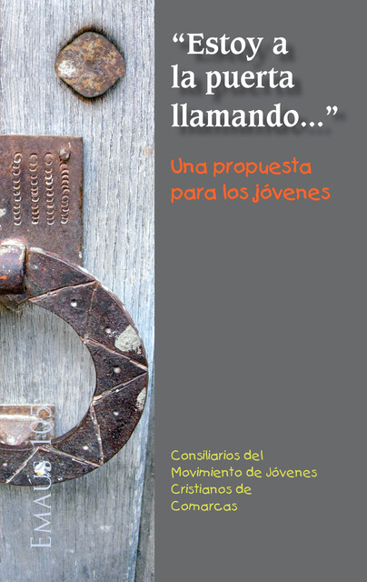 Estoy a la puerta llamando…' Una propuesta para los jóvenes, Consiliarios del Movimiento de Jóvenes Cristianos de Comarcas