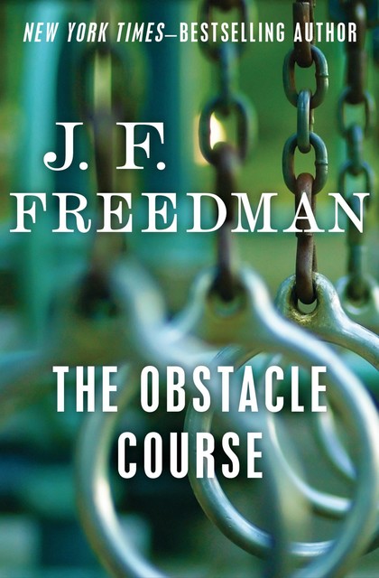 The Obstacle Course, J.F. Freedman