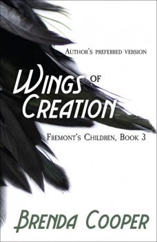 Wings of Creation, Brenda Cooper
