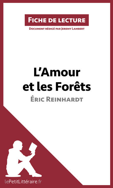 L'Amour et les Forêts d'Éric Reinhardt (Fiche de lecture), lePetitLittéraire.fr, Jeremy Lambert