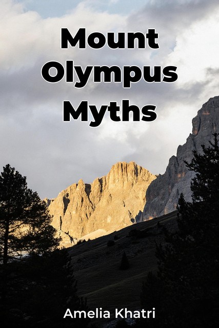 Mount Olympus Myths, Amelia Khatri