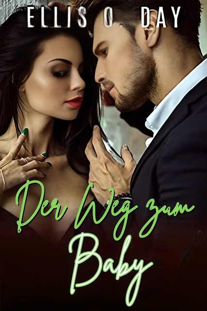 Der Weg zum Baby, Ellis O. Day