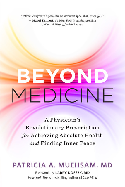 Beyond Medicine, Patricia A. Muehsam