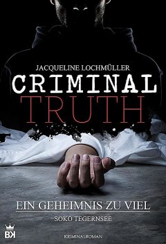 Criminal Truth – Ein Geheimnis zu viel, Jacqueline Lochmüller