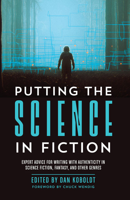 Putting the Science in Fiction, Chuck Wendig