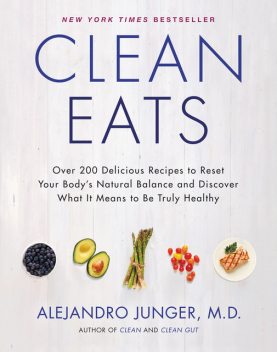 Clean Eats, Alejandro Junger
