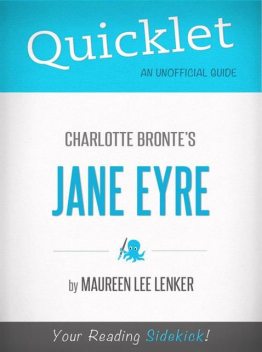 Quicklet on Charlotte Bronte's Jane Eyre, Maureen Lee Lenker