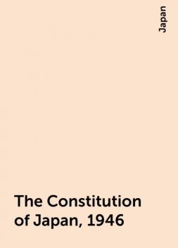 The Constitution of Japan, 1946, Japan