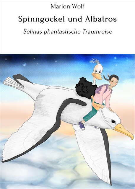 Spinngockel und Albatros, Marion Wolf