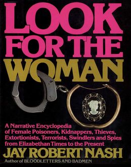 Look for the Woman, Jay Robert Nash