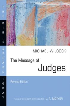 Message of Judges, Michael Wilcock