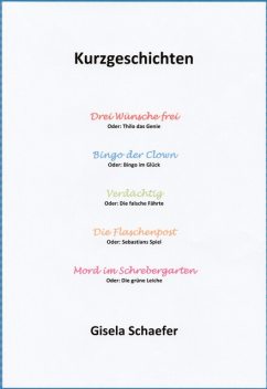 Kurzgeschichten, Gisela Schaefer