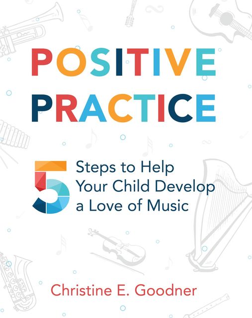Positive Practice, Christine E. Goodner