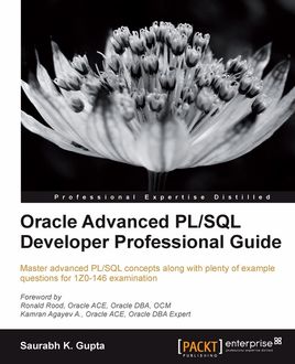 Oracle Advanced PL/SQL Developer Professional Guide, Saurabh K. Gupta