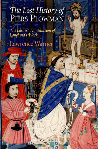 The Lost History of “Piers Plowman”, Lawrence Warner