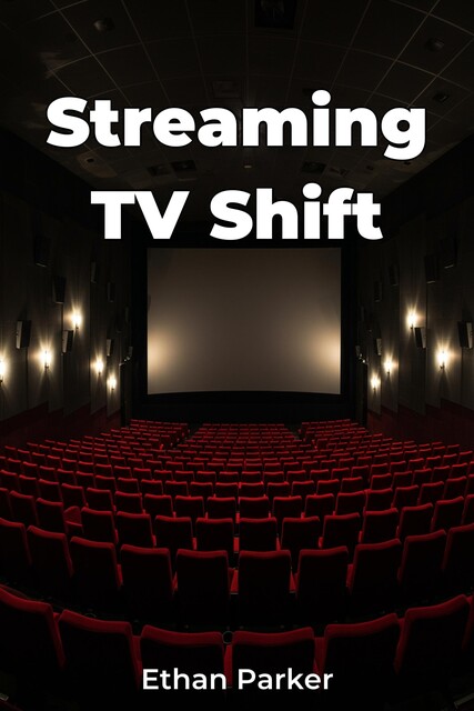 Streaming TV Shift, Ethan Parker