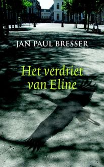 Verdriet van Eline, Jan Paul Bresser