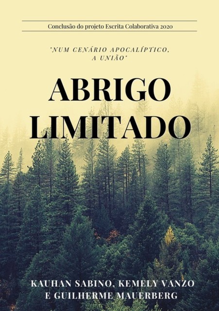 Abrigo Limitado, Kauhan Sabino, Kemely Vanzo E Guilherme Mauerberg
