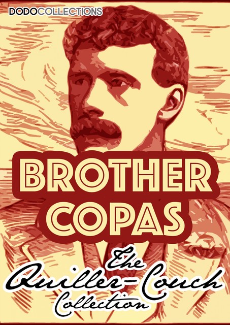 Brother Copas, Arthur Quiller-Couch