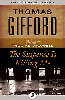 The Suspense Is Killing Me, Thomas Gifford