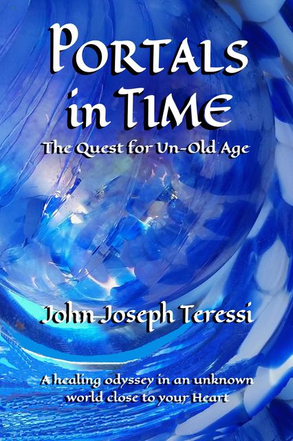Portals in Time, John Joseph Teressi