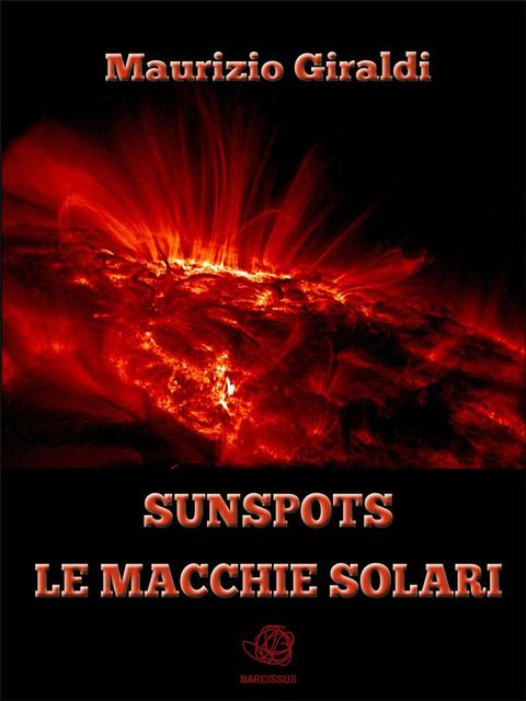 Sunspots – Le Macchie Solari, Maurizio Giraldi