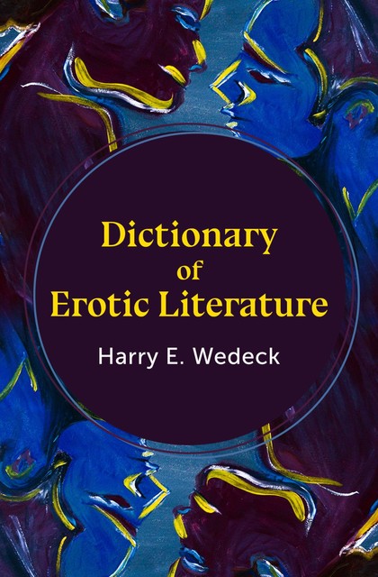 Dictionary of Erotic Literature, Harry E. Wedeck