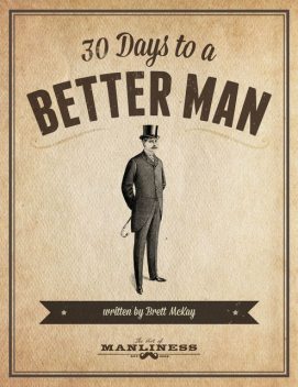 30 Days to a Better Man eBook, McKay Brett