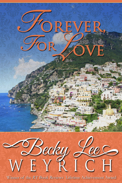 Forever, For Love, Becky Lee Weyrich