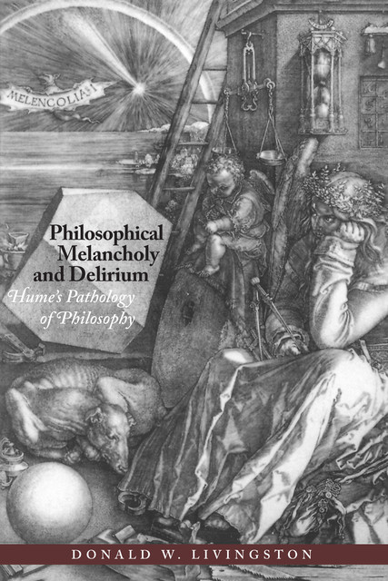 Philosophical Melancholy and Delirium, Donald Livingston