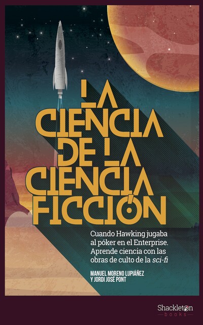 La ciencia de la ciencia ficción, Manuel Moreno Lupiáñez, Jordi José Pont