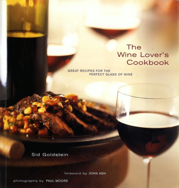 The Wine Lover's Cookbook, Sid Goldstein