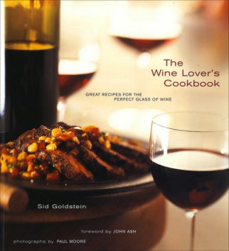 The Wine Lover's Cookbook, Sid Goldstein