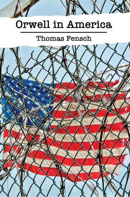 Orwell in America, Thomas Fensch