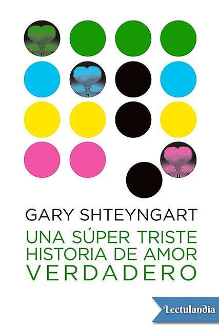Una super triste historia de amor verdadero, Gary Shteyngart