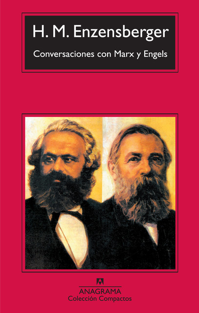 Conversaciones con Marx y Engels, Hans Magnus Enzensberger