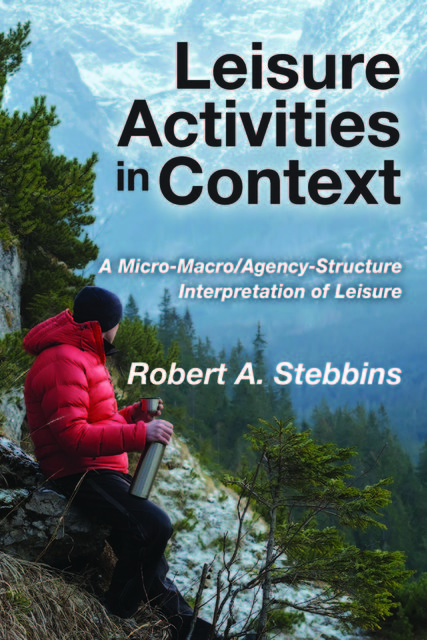 Leisure Activities in Context, Robert Stebbins