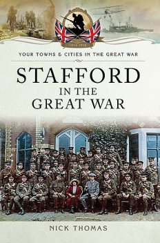 Stafford in the Great War, Nick Thomas