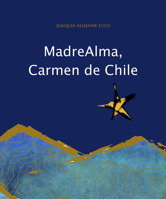 Madre alma, Carmen de Chile, Joaquín Alliende Luco