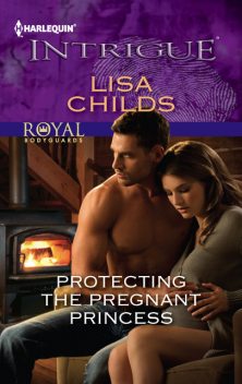 Protecting the Pregnant Princess, Lisa Childs