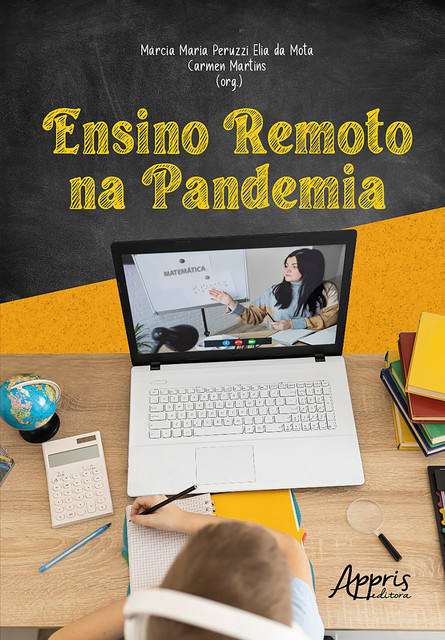 Ensino Remoto na Pandemia, Marcia Maria Peruzzi Elia da Mota, Carmen Lucia Martins da Silva