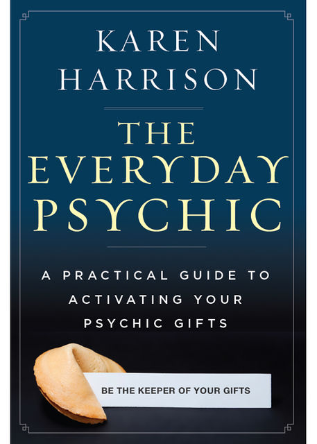 The Everyday Psychic, Karen Harrison
