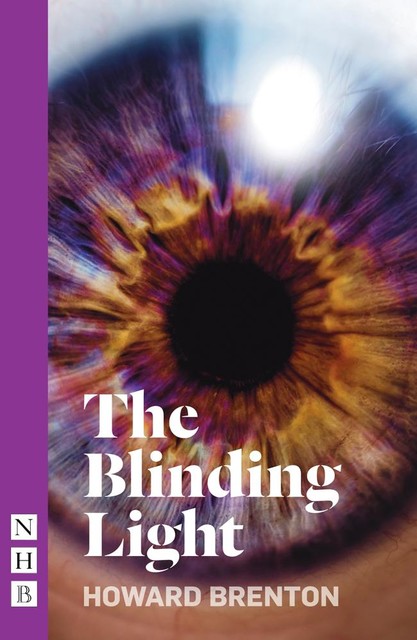 The Blinding Light (NHB Modern Plays), Howard Brenton
