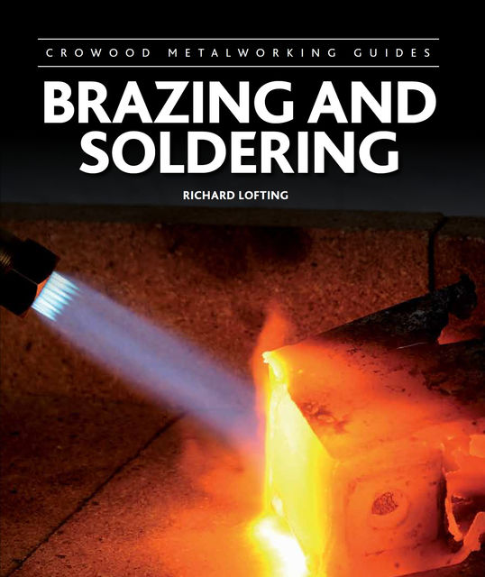 Brazing and Soldering, Richard Lofting